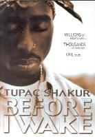 Tupac Shakur (2 Pac) - Before I wake (Unrated)