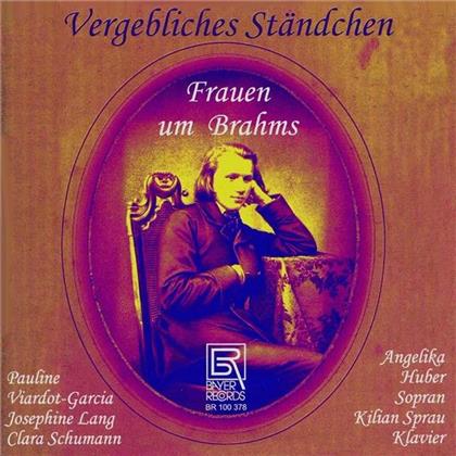 Johannes Brahms (1833-1897), Clara Schumann, Pauline Garcia Viardot, Josephine Caroline Lang (1815-1880), Angelika Huber, … - Vergebliches Staendchen - Frauen Um Brahms