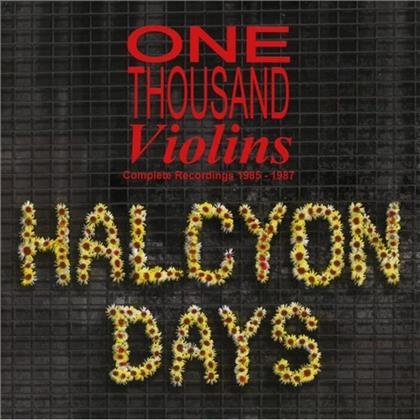 One Thousand Violins - Halcyon Days/Complete Recordings 1985-87