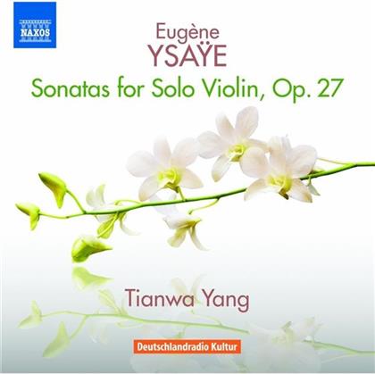 Eugène Ysaÿe (1858-1931) & Tianwa Yang - Violinsonaten für solo Violine Op.27