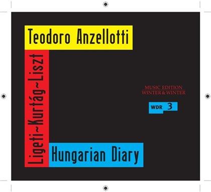 Teodoro Anzellotti, György Ligeti (1923-2006), György Kurtág (*1926) & Franz Liszt (1811-1886) - Hungarian Diary
