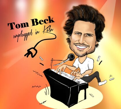 Tom Beck - Unplugged In Köln