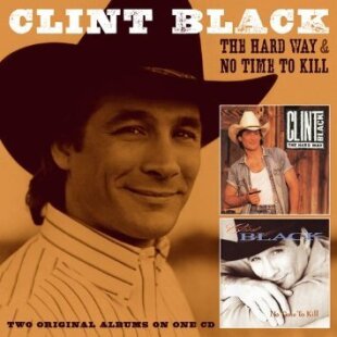 Clint Black - Hard Way/No Time To Kill