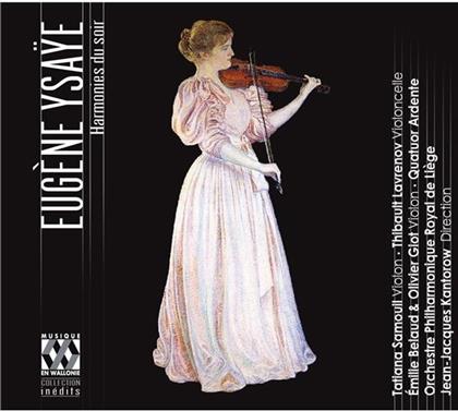Quatuor Ardente, Tatiana Samouil, Emilie Belaud, Eugène Ysaÿe (1858-1931), Jean-Jacques Kantorow, … - Harmonies Du Soir Et Autres Poemes