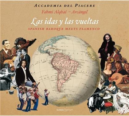 Fahmi Alqhai, Arcangel & Accademia del Piacere - Las Idas Y Las Vueltas - Spanish Baroque Meets Flamenco