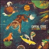 Capital Cities - In A Tidal Wave Of Mystery (Deluxe Edition)