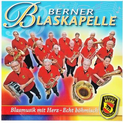 Berner Blaskapelle - Blasmusik Mit Herz - Echt Böhmisch