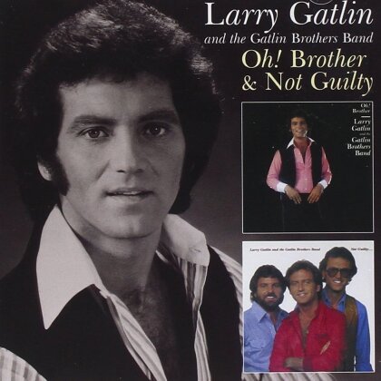 Larry Gatlin - Oh! Brothers & Not Guilty