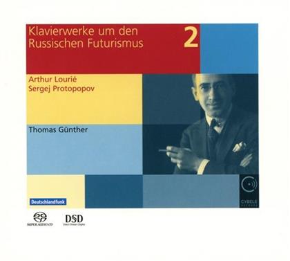 Lourle, Protopopov & Thomas Guenther - Piano Works During And After Russian Futurisme 2 - Klavierwerke um den Russischen Futurismus Vol 2 (Hybrid SACD)