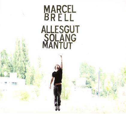 Marcel Brell - Alles Gut Solang Man Tut