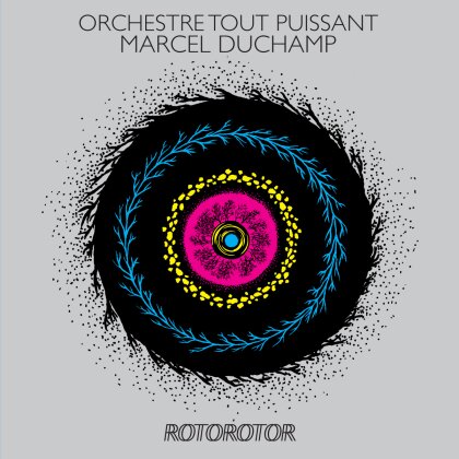 Orchestre Tout Puissant Marcel Duchamp - Rotorotor