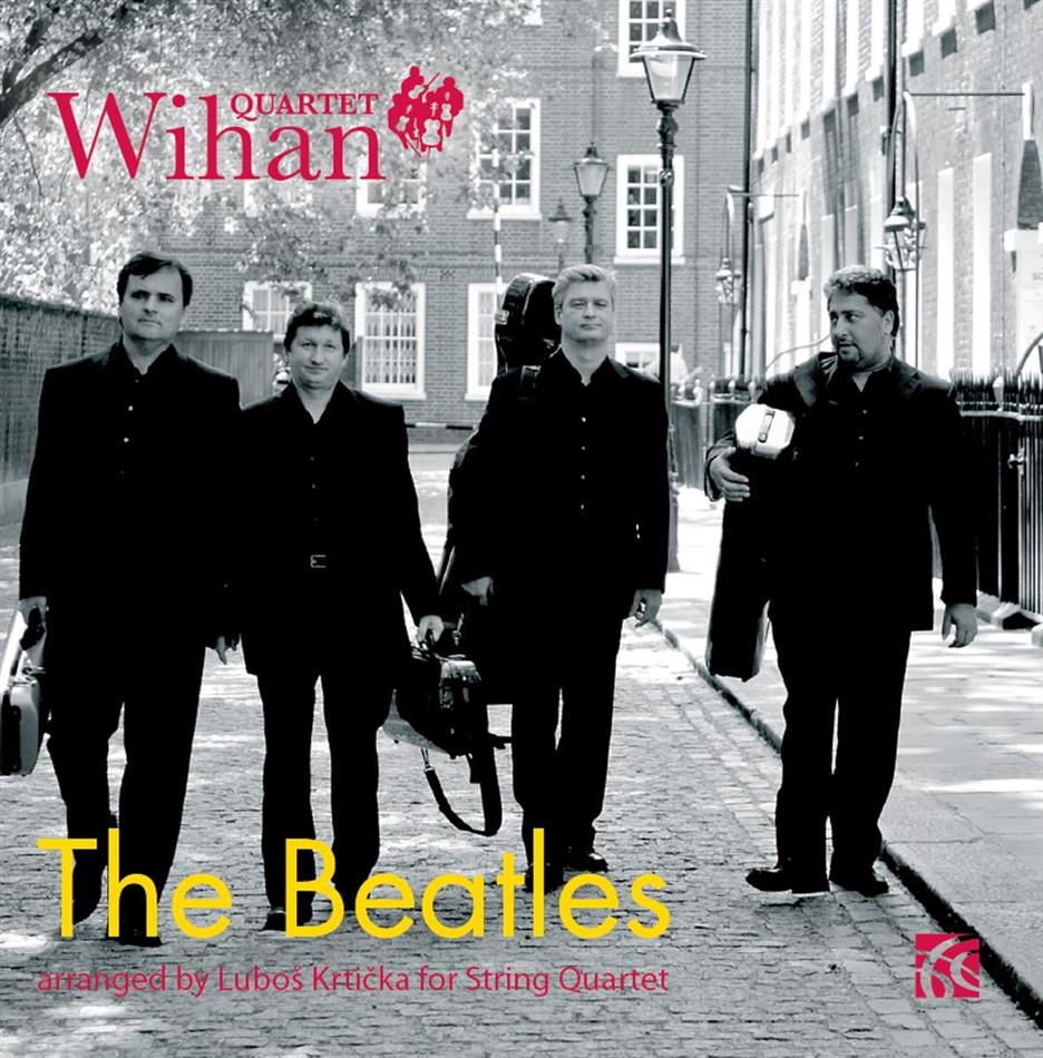 The Wihan Quartet & The Beatles - Beatles Arranged by Lubos Krticka For String Quartet