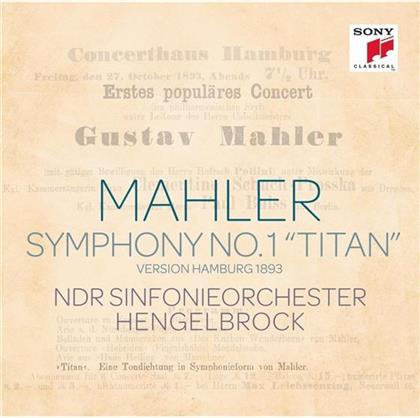 Gustav Mahler (1860-1911), Thomas Hengelbrock & NDR Sinfonieorchester - Sinfonie Nr. 1 "Titan" - Version 1893