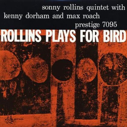 Sonny Rollins - Rollins Plays For Bird (Hybrid SACD)