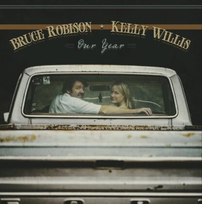 Bruce Robison & Kelly Willis - Our Year (LP)