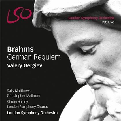 Johannes Brahms (1833-1897), Valery Gergiev, Sally Matthews, Christopher Maltman, The London Symphony Orchestra, … - Deutsches Requiem - German Requiem