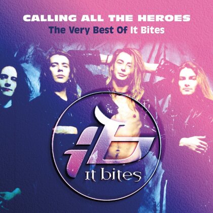 It Bites - Calling All The Heroes - Best Of
