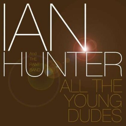Ian Hunter - All The Young Dudes (2 CDs)