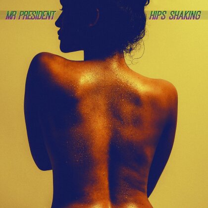 Mr. President - Hips Shaking (LP)