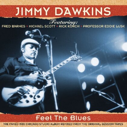 Jimmy Dawkins - Feel The Blues