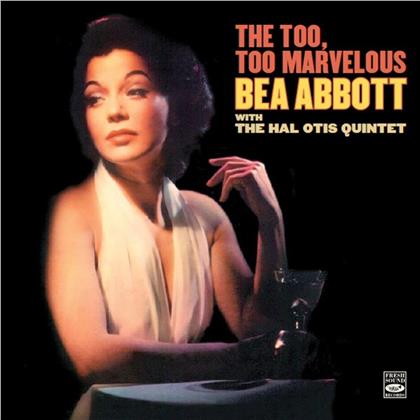 Bea Abbot & Otis Quint - The Too Too Bad Marvelous