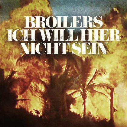 Broilers - Ich Will Hier Nicht Sein - Limited 7 Inch (Colored, 7" Single)