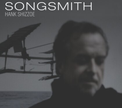Hank Shizzoe - Songsmith (LP + Digital Copy)
