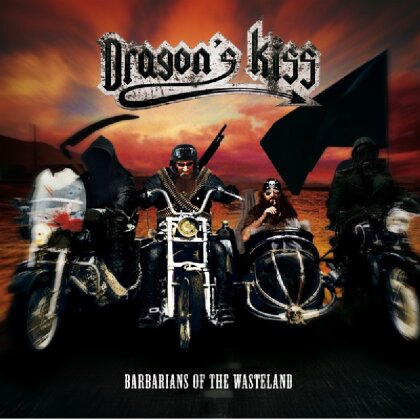 Dragon's Kiss - Barbarians Of The Wastela
