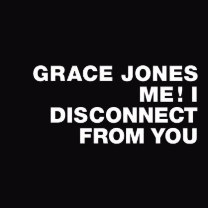 Grace Jones - Me! I Disconnect From You - RSD 2014 (12" Maxi)