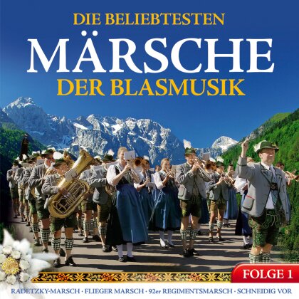 Beliebtesten Märsche Der Blasmusik - Die Beliebtesten Märsche Der Blasmusik
