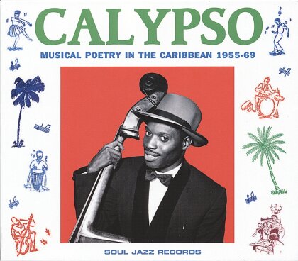 Soul Jazz Records Present - Calypso:Musical Poetry In