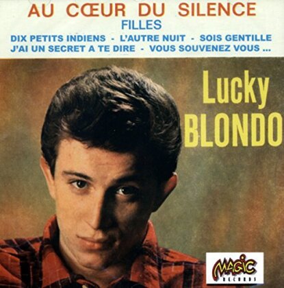 Lucky Blondo - Au Coeur Du Silence