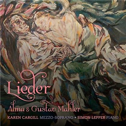 Gustav Mahler (1860-1911), Alma Mahler, Karen Cargill & Simon Lepper - Lieder