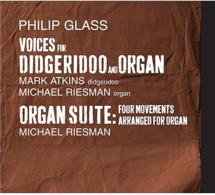 Mark Atkins, Philip Glass (*1937), Michael Riesman & Michael Riesman - Voices For Didgeridoo And Organ, Organ Suite: Four Movements Arragned For Organ