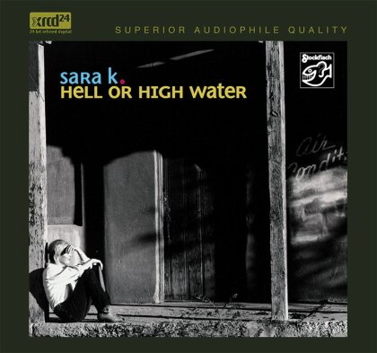 Sara K - Hell Or High Water - XRCD (Stockfisch Records, Hybrid SACD)