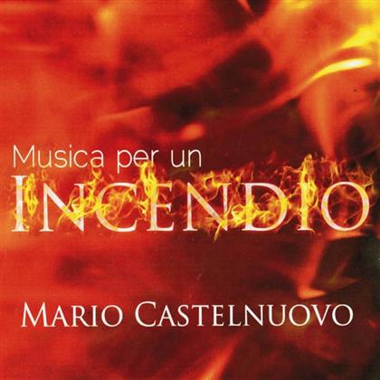 Mario Castelnuovo-Tedesco (1895-1968) - Musica Per Un Incendio