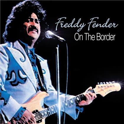 Freddy Fender - On The Border