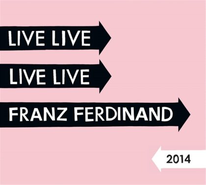 Franz Ferdinand - Live 2014 (2 CDs)
