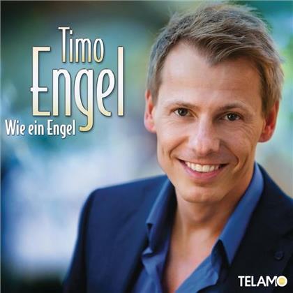 Timo Engel - Wie Ein Engel