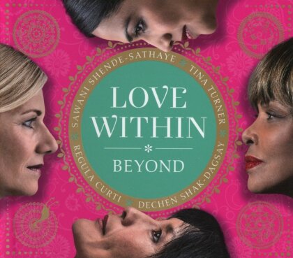 Tina Turner, Dechen Shak-Dagsay, Regula Curti & Shende-Sathaye - Love Within - Beyond - Harcover-Deluxe Edition