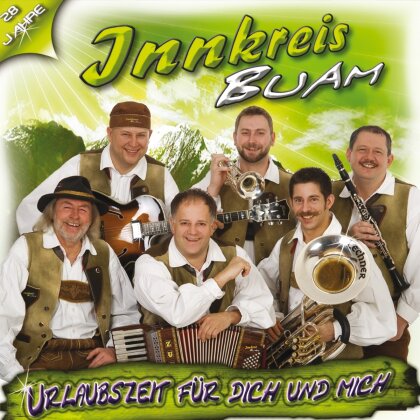 Innkreis Buam - Urlaubszeit Für Dich Und Mich