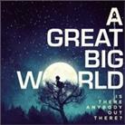 A Great Big World - Is There Anybody Out There - + Bonus (Japan Edition)