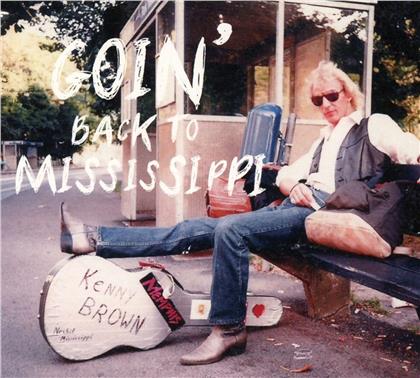 Kenny Brown - Goin' Back To Mississippi (2014 Version)