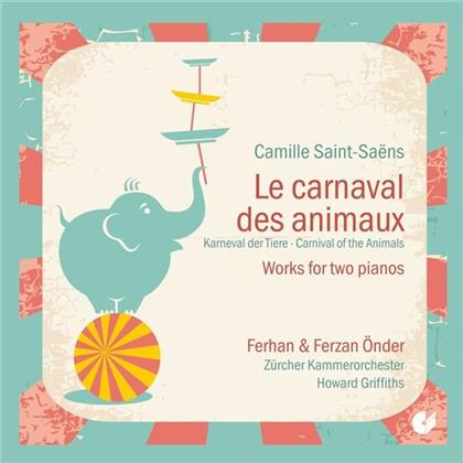 Camille Saint-Saëns (1835-1921), Howard Griffiths, Oender Ferhan, Fozan Oender & Zürcher Kammerorchester - Carnaval Des Animaux. Works For Two Pianos