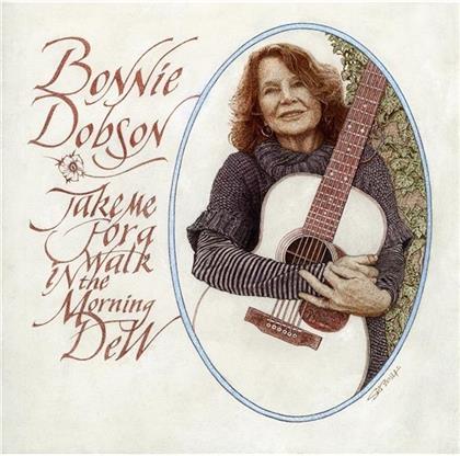 Bonnie Dobson - Take Me For A Walk In The Morning Dew