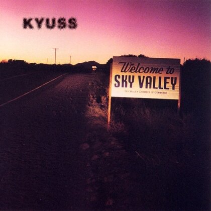 Kyuss - Welcome To Sky Valley (2014 Version, LP)