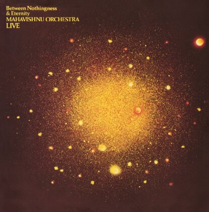 The Mahavishnu Orchestra & John McLaughlin - Live Between Nothingness - Music On CD (Remastered)