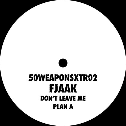Fjaak - Don't Leave Me / Plan A (12" Maxi)