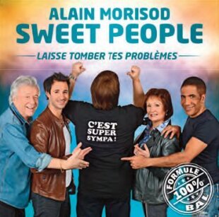 Alain Morisod & Sweet People - Laisse Tomber Tes Problemes