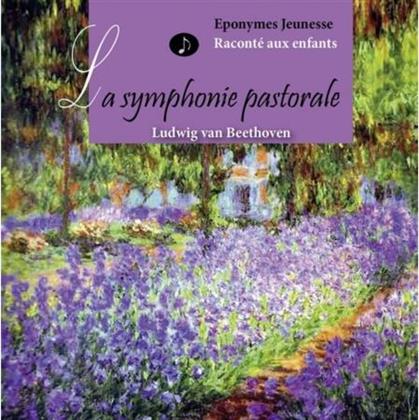 Francette Vernillat, Jacques Alric & Ludwig van Beethoven (1770-1827) - La Symphonie Pastorale - Raconté aux enfants - Eponymes Jeunesse